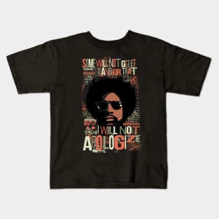 i will not apologize Kids T-Shirt